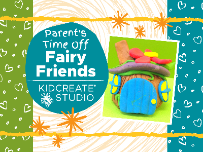 Parent's Time Off- Fairy Friends (3-9 Years)