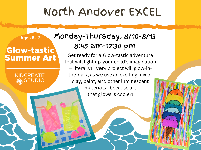 North Andover Excel: Glowtastic Summer Art (5-12y)